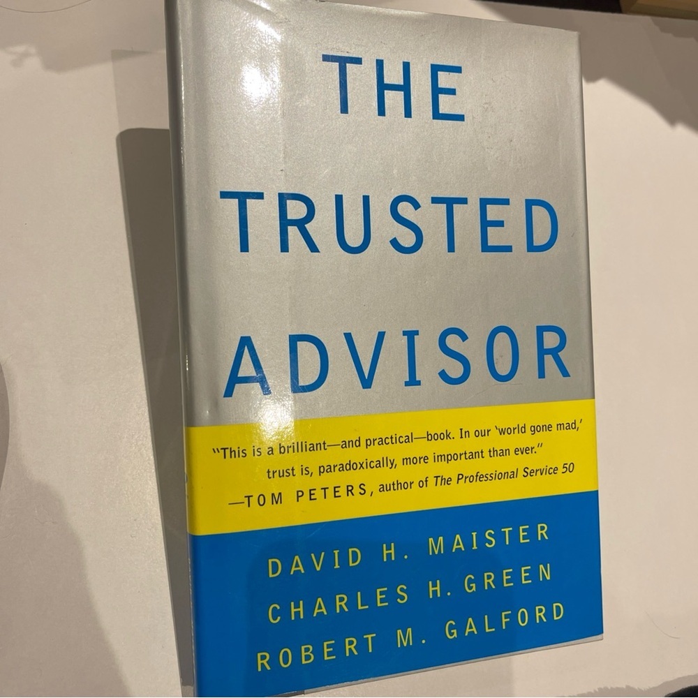 The Trusted Advisor - Hardcover By Maister, David H. - First Edition book